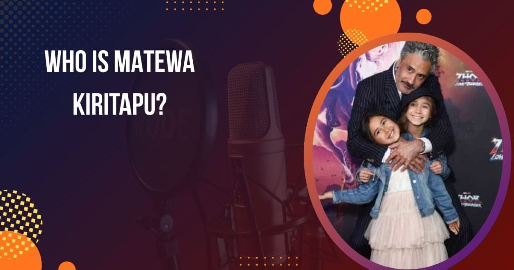 Who Is Matewa Kiritapu?